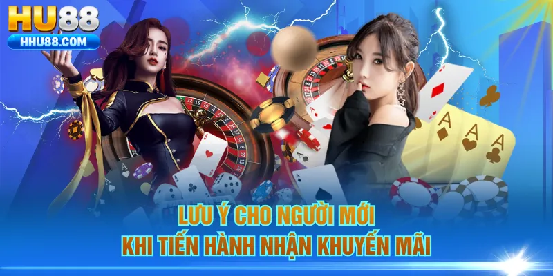 Lưu ý cho người mới khi tiến hành nhận khuyến mãi